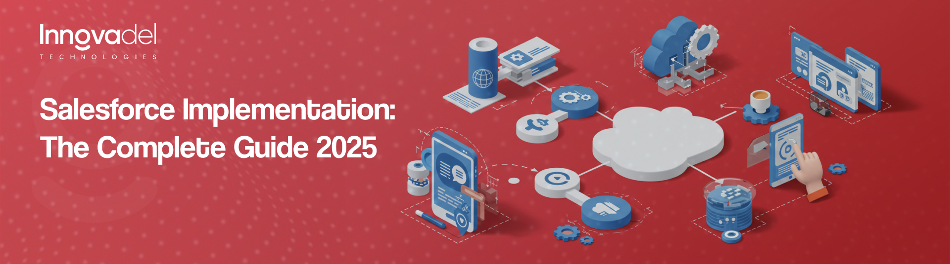 Salesforce Service Cloud Implementation: A 2025 Expert Guide